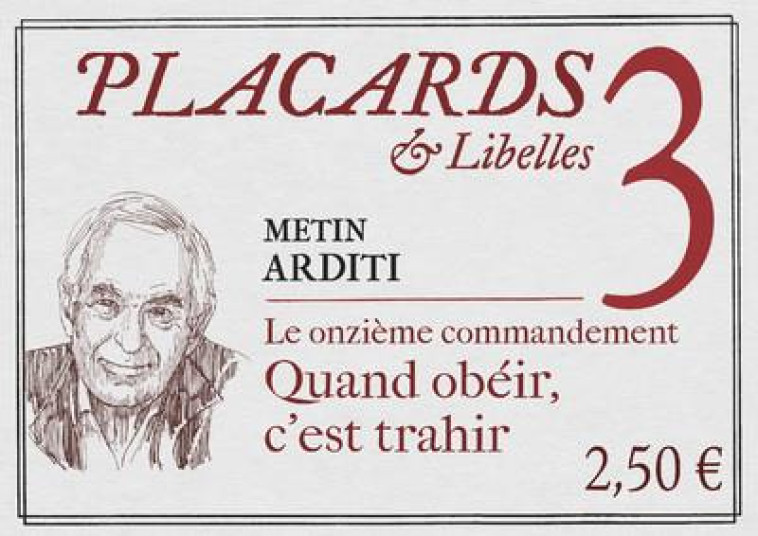 PLACARDS & LIBELLES - TOME 3 LE ONZIEME COMMANDEMENT - QUAND OBEIR, C-EST TRAHIR - ARDITI/ETCHECOPAR - CERF