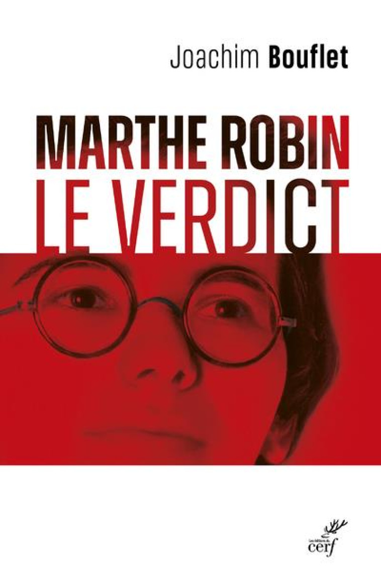 MARTHE ROBIN - LE VERDICT - BOUFLET JOACHIM - CERF