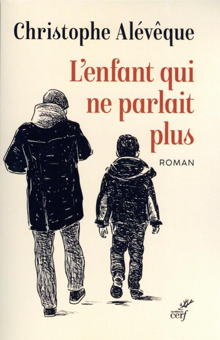 L-ENFANT QUI NE PARLAIT PLUS - ALEVEQUE CHRISTOPHE - CERF