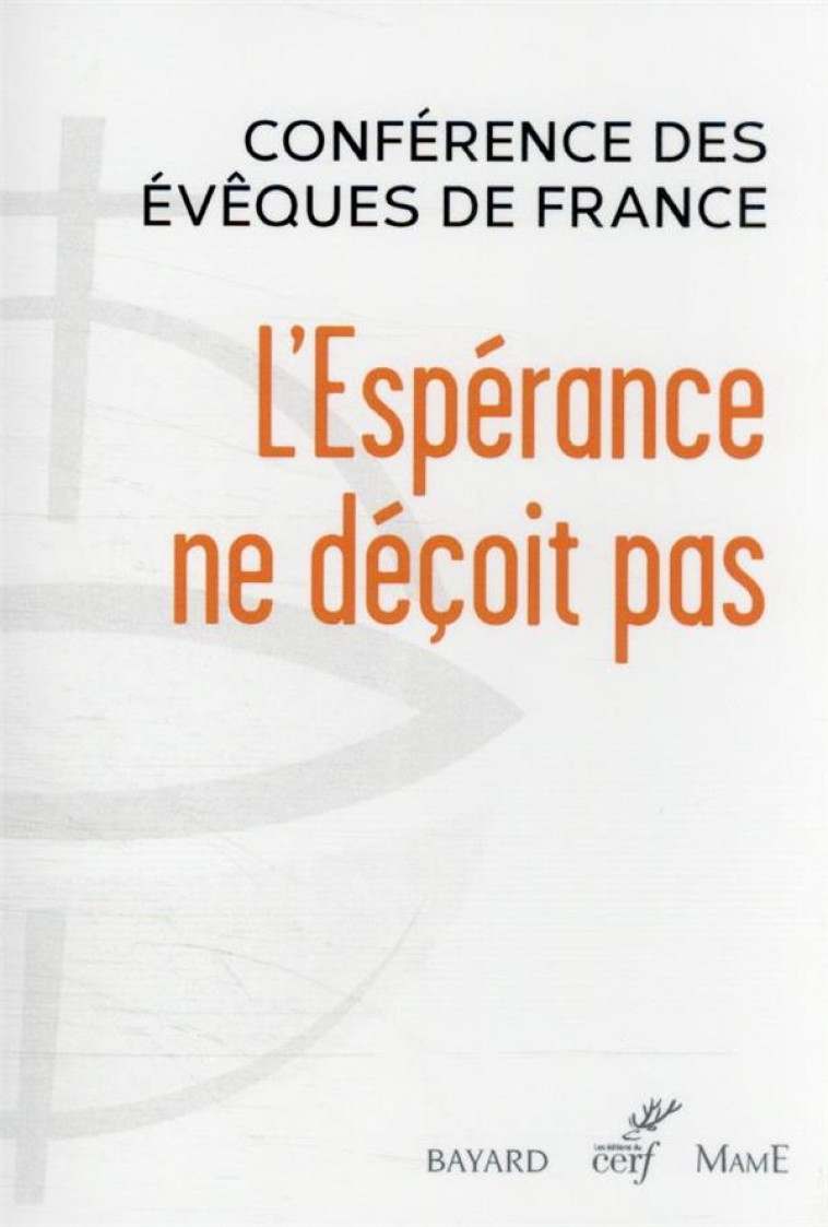 L-ESPERANCE NE DECOIT PAS - CONFERENCE DES EVEQU - CERF