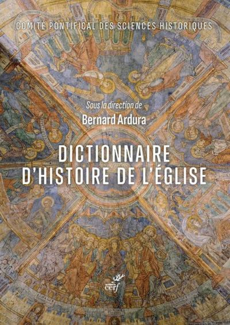 DICTIONNAIRE D-HISTOIRE DE L-EGLISE - ARDURA/LEVILLAIN - CERF