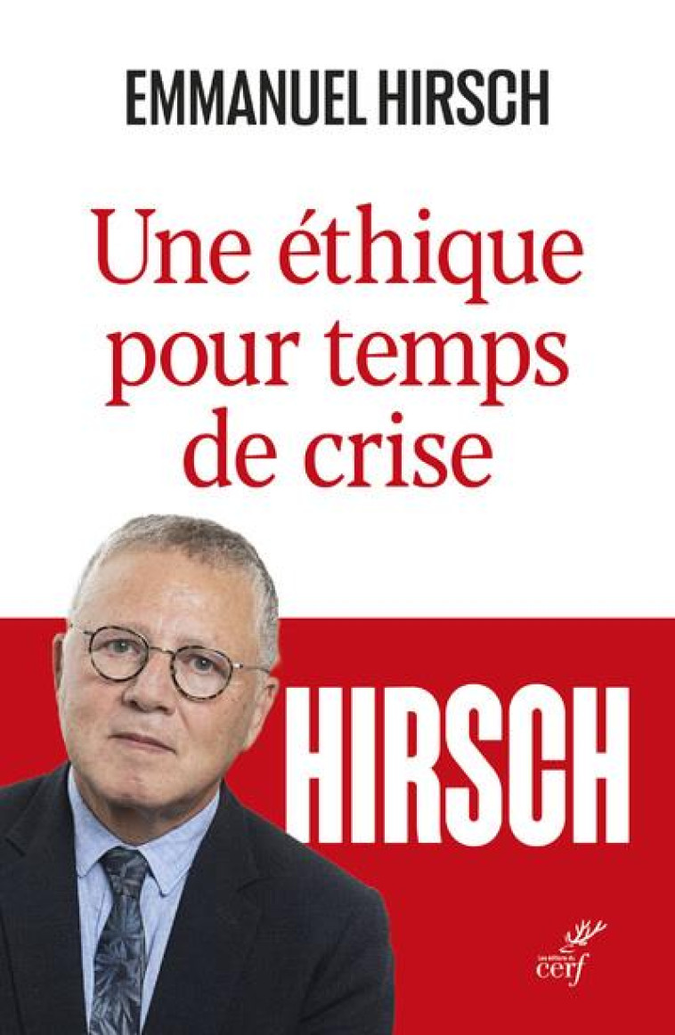 UNE ETHIQUE POUR TEMPS DE CRISE - COLLECTIF - CERF