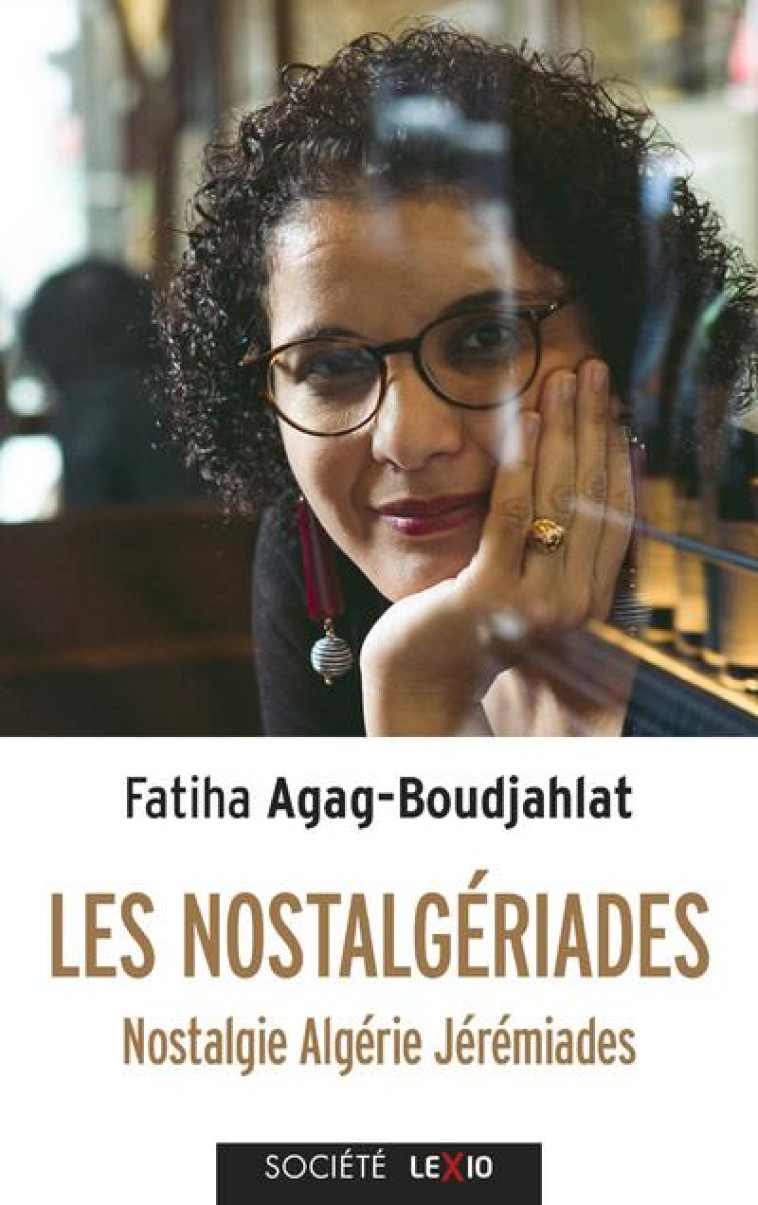 LES NOSTALGERIADES - NOSTALGIE ALGERIE JEREMIADES - BOUDJAHLAT FATIHA - CERF