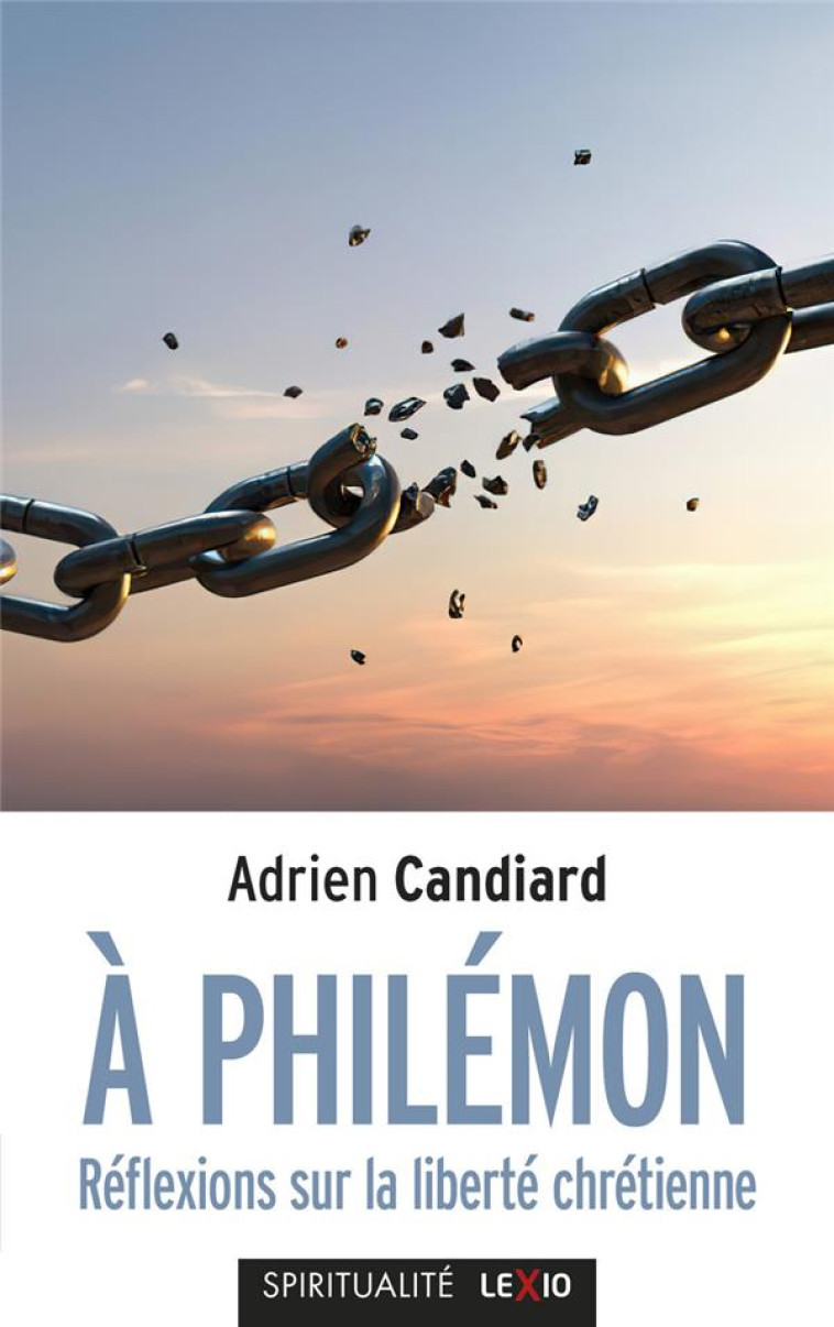 A PHILEMON - REFLEXIONS SUR LA LIBERTE CHRETIENNE - CANDIARD ADRIEN - CERF