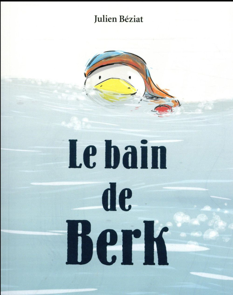 LE BAIN DE BERK - BEZIAT JULIEN - EDL