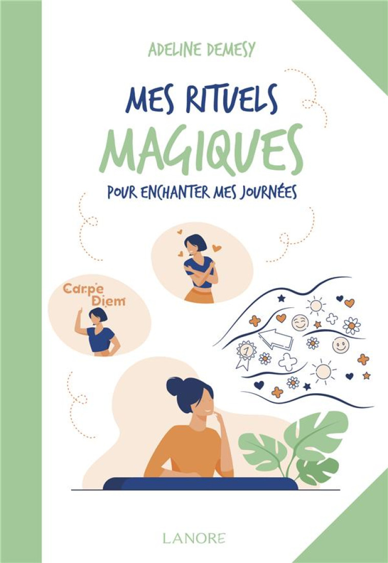 MES RITUELS MAGIQUES POUR ENCHANTER MES JOURNEES - DEMESY ADELINE - LANORE