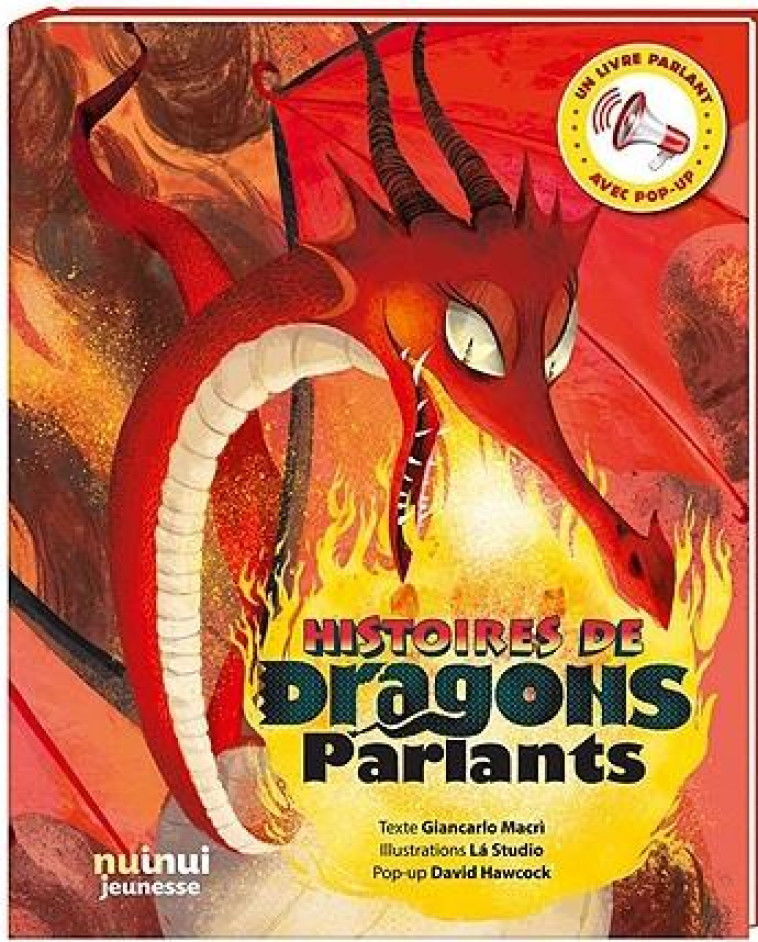 HISTOIRES DE DRAGONS PARLANTS (COLL. LIVRES PARLANTS) - HAWCOCK/MACRI - NUINUI JEUNESSE