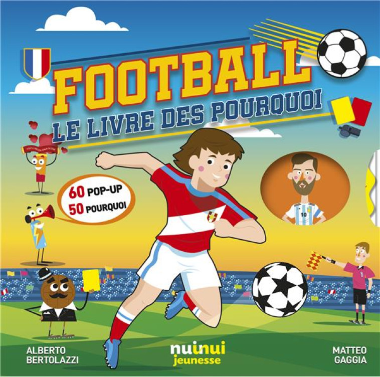 FOOTBALL - LE LIVRE DES POURQUOI - BERTOLAZZI/GAGGIA - NUINUI JEUNESSE