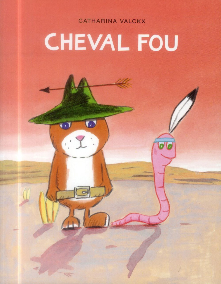 CHEVAL FOU - VALCKX CATHARINA - Ecole des loisirs