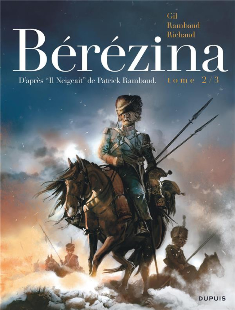 BEREZINA - TOME 2 - LES CENDRES - RICHAUD/IVAN GIL - Dupuis