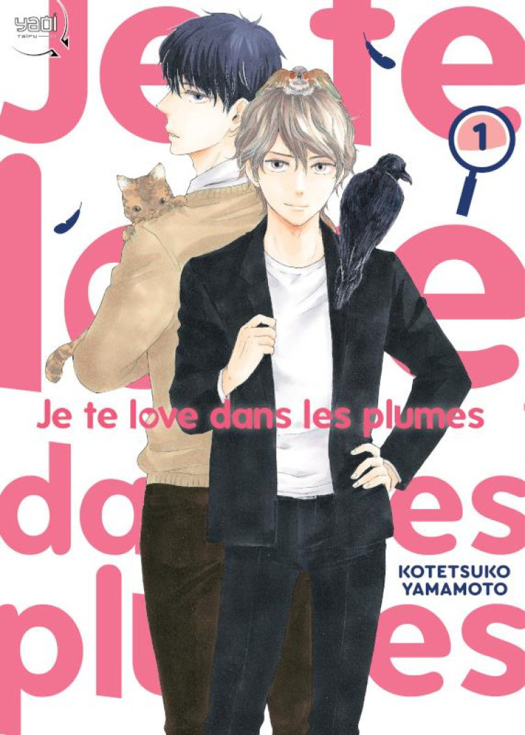 JE TE LOVE DANS LES PLUMES T01 - YAMAMOTO KOTETSUKO - TAIFU COMICS