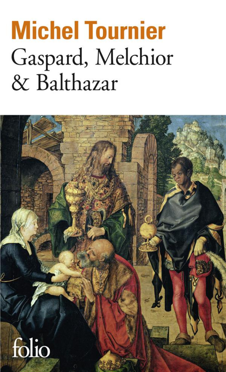 GASPARD, MELCHIOR et BALTHAZAR - TOURNIER, MICHEL - GALLIMARD