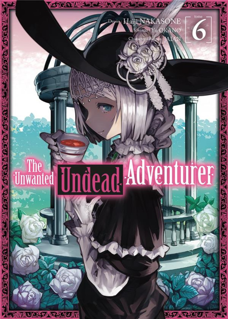 THE UNWANTED UNDEAD ADVENTURER - TOME 6 - OKANO YU - MEIAN