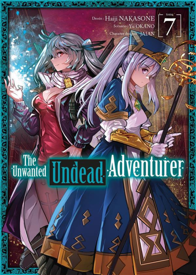 THE UNWANTED UNDEAD ADVENTURER - TOME 7 - OKANO YU - MEIAN