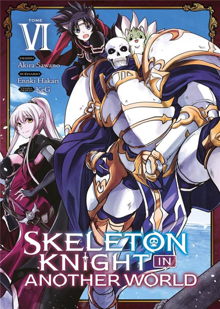 SKELETON KNIGHT IN ANOTHER WORLD - TOME 6 - SAWANO AKIRA - MEIAN