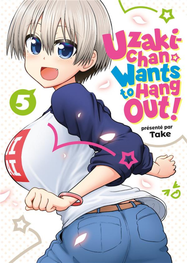 UZAKI-CHAN WANTS TO HANG OUT! - TOME 5 - TAKE - MEIAN