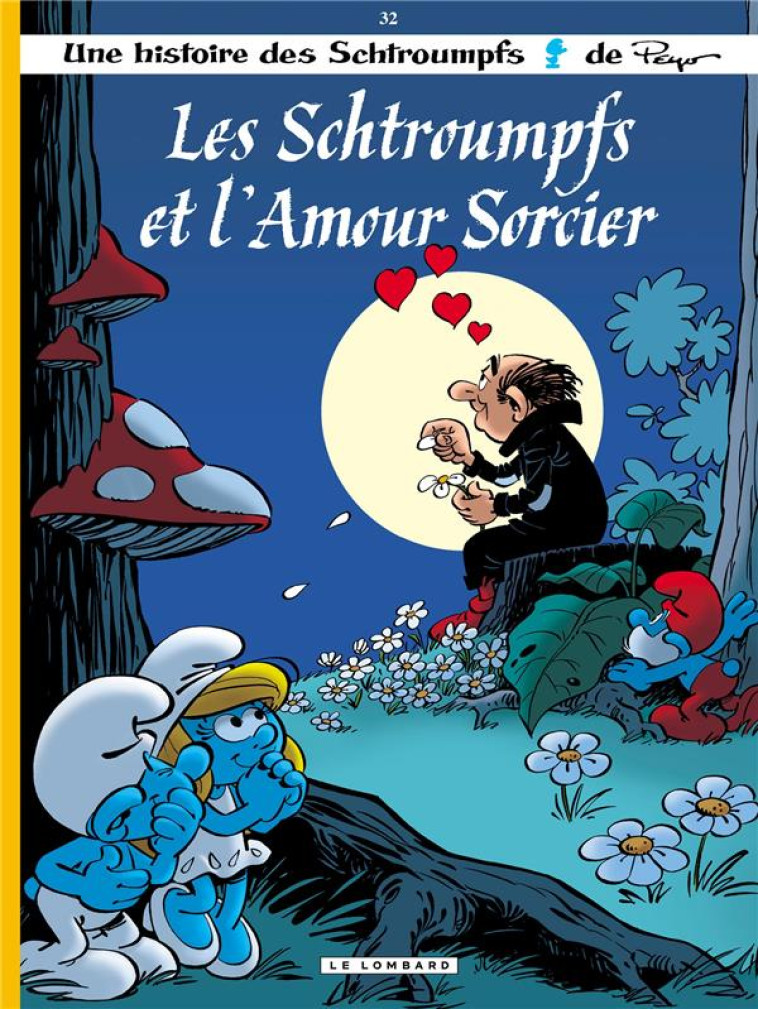 LES SCHTROUMPFS LOMBARD - TOME 32 - LES SCHTROUMPFS ET L-AMOUR SORCIER / EDITION SPECIALE (INDISPENS - CULLIFORD THIERRY - LOMBARD