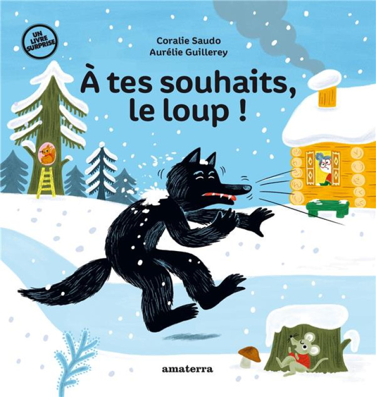 A TES SOUHAITS, LE LOUP ! - SAUDO/GUILLEREY - AMATERRA