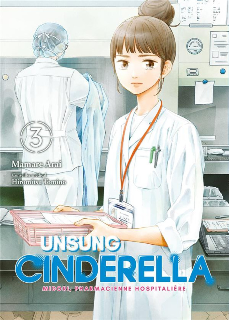 UNSUNG CINDERELLA - TOME 3 - MIDORI, PHARMACIENNE HOSPITALIERE - MAMARE ARAI - MEIAN