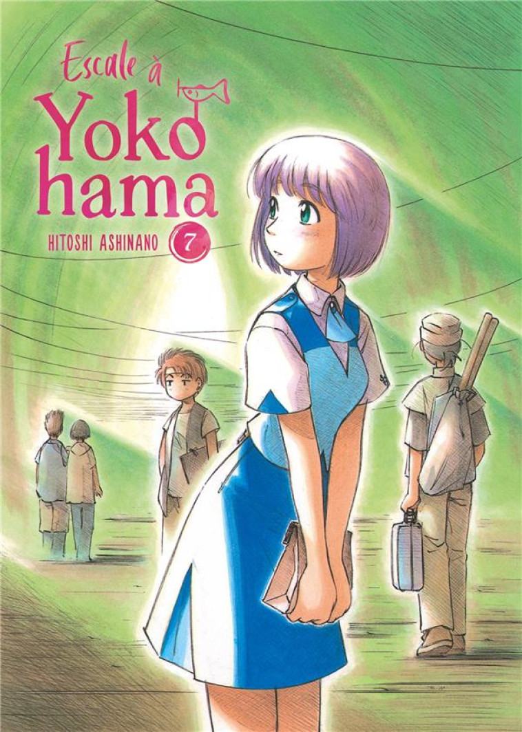 ESCALE A YOKOHAMA - TOME 7 - ASHINANO HITOSHI - MEIAN