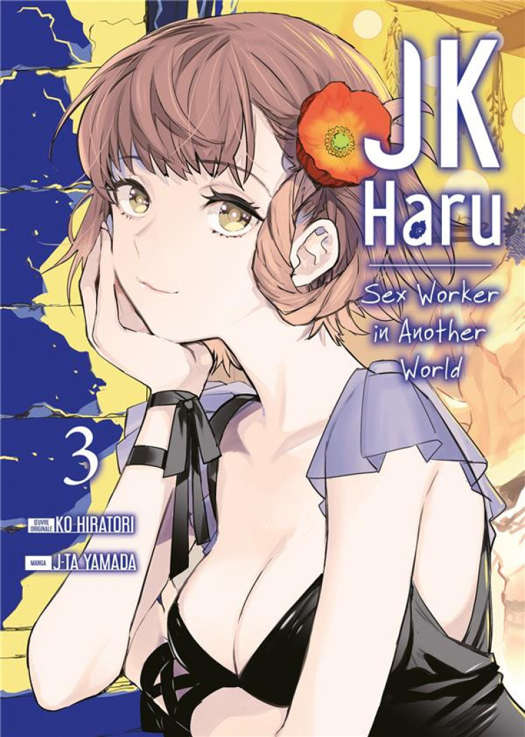 JK HARU: SEX WORKER IN ANOTHER WORLD - TOME 3 - HIRATORI KO - MEIAN