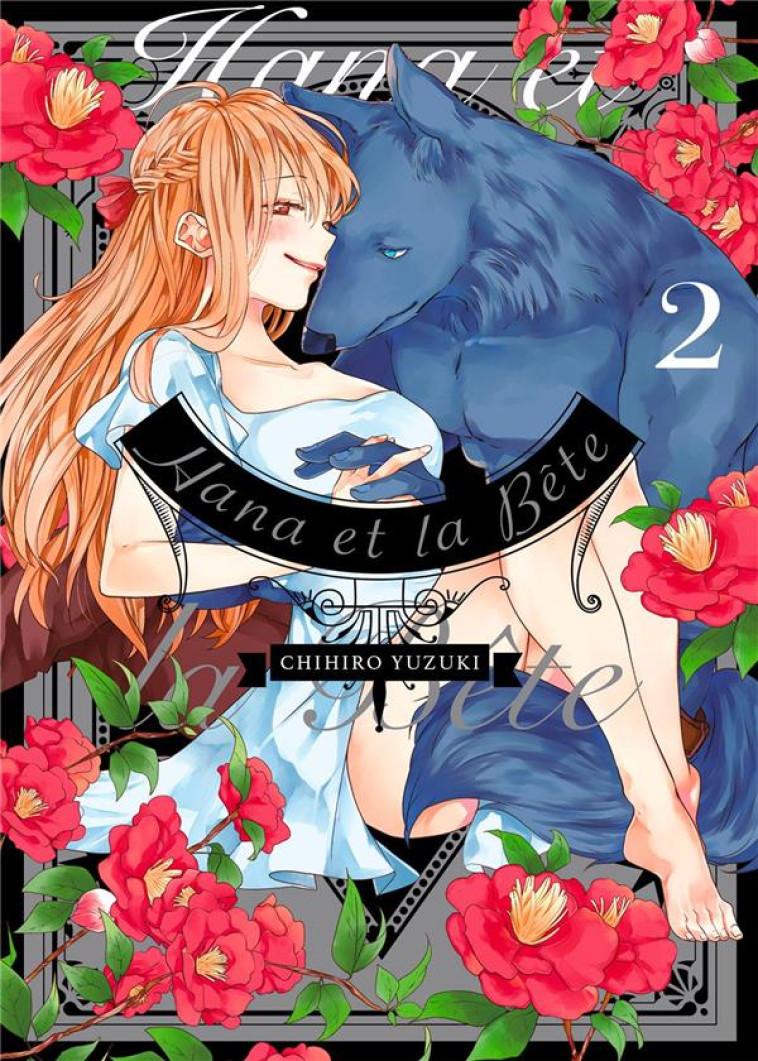 HANA ET LA BETE - TOME 2 - CHIHIRO YUZUKI - MEIAN