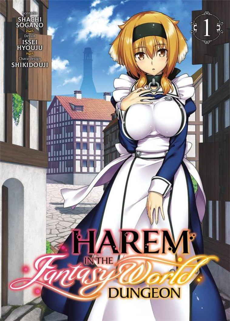 HAREM IN THE FANTASY WORLD DUNGEON - TOME 1 - SHACHI/ISSEI - MEIAN