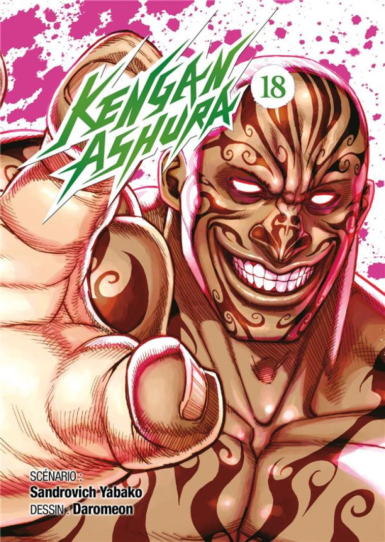 KENGAN ASHURA - TOME 18 - YABAKO SANDROVICH - MEIAN