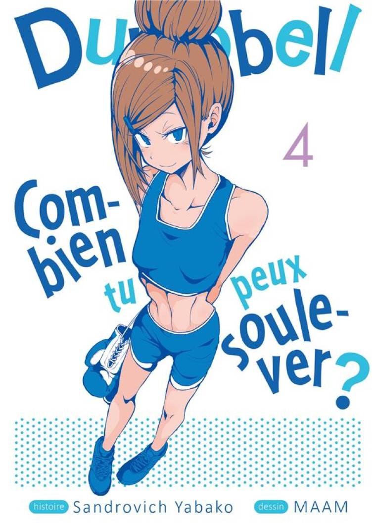 DUMBBELL : COMBIEN TU PEUX SOULEVER ? - TOME 4 - YABAKO SANDROVICH - MEIAN