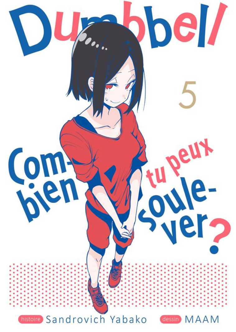 DUMBBELL : COMBIEN TU PEUX SOULEVER ? - TOME 5 - YABAKO SANDROVICH - MEIAN