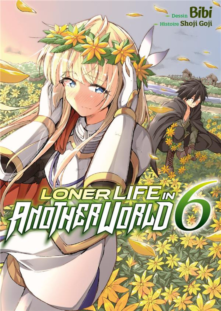 LONER LIFE IN ANOTHER WORLD - TOME 6 - GOJI SHOJI - MEIAN