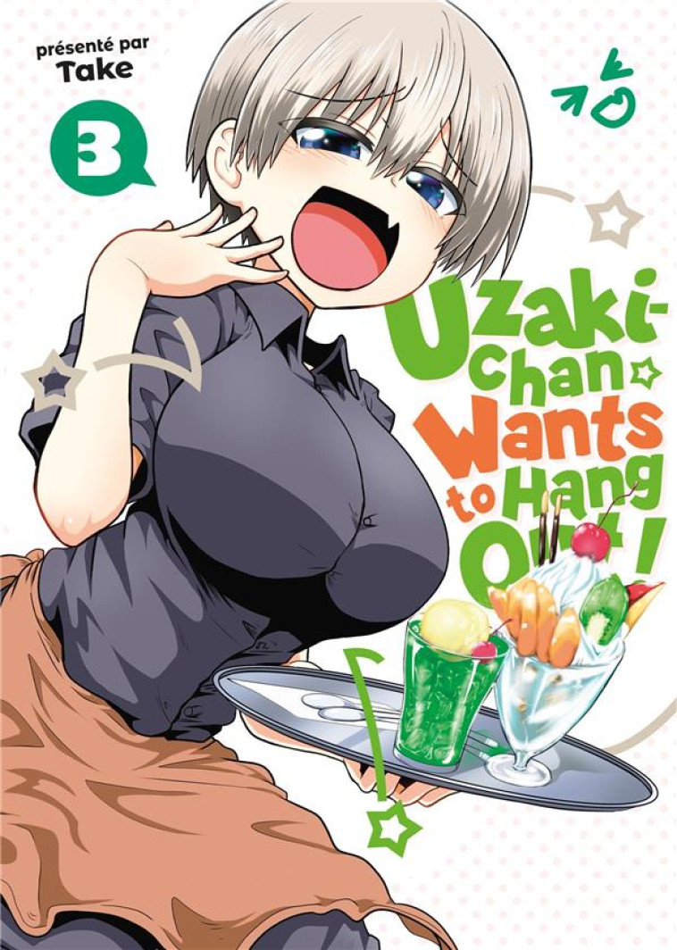 UZAKI-CHAN WANTS TO HANG OUT! - TOME 3 - TAKE - MEIAN