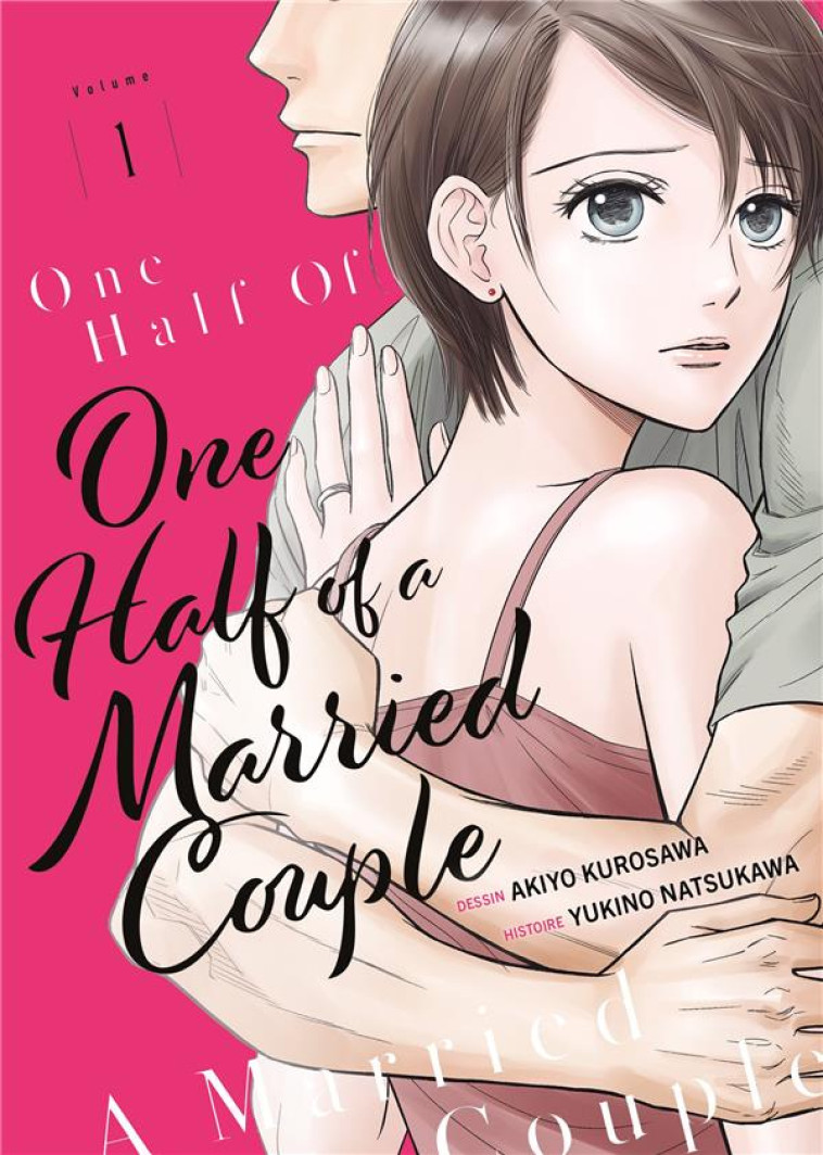 ONE HALF OF A MARRIED COUPLE - TOME 1 - NATSUKAWA YUKINO - MEIAN