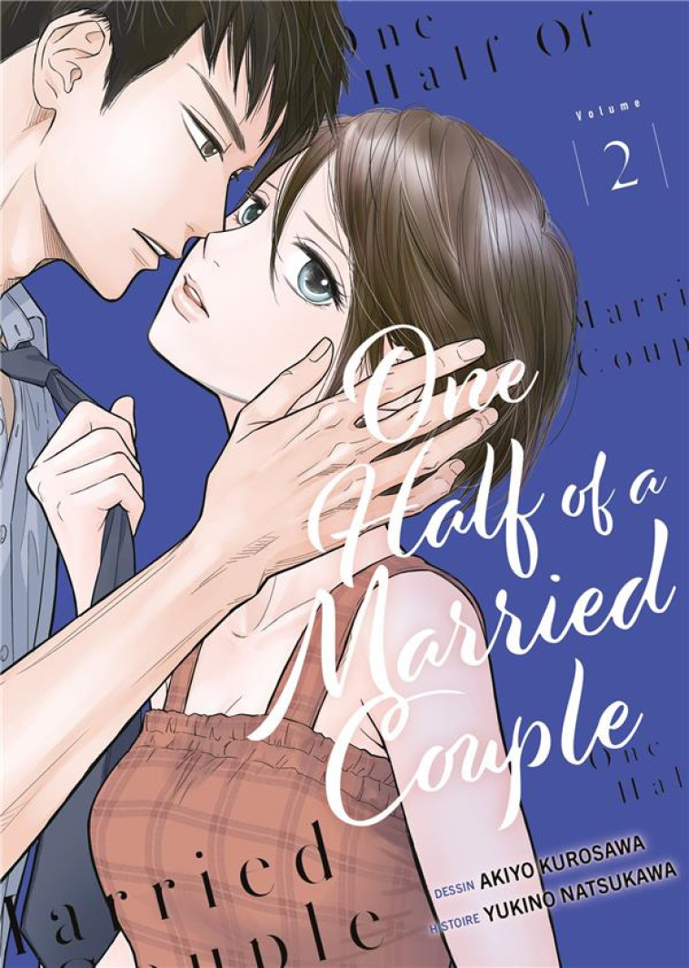 ONE HALF OF A MARRIED COUPLE - TOME 2 - NATSUKAWA YUKINO - MEIAN