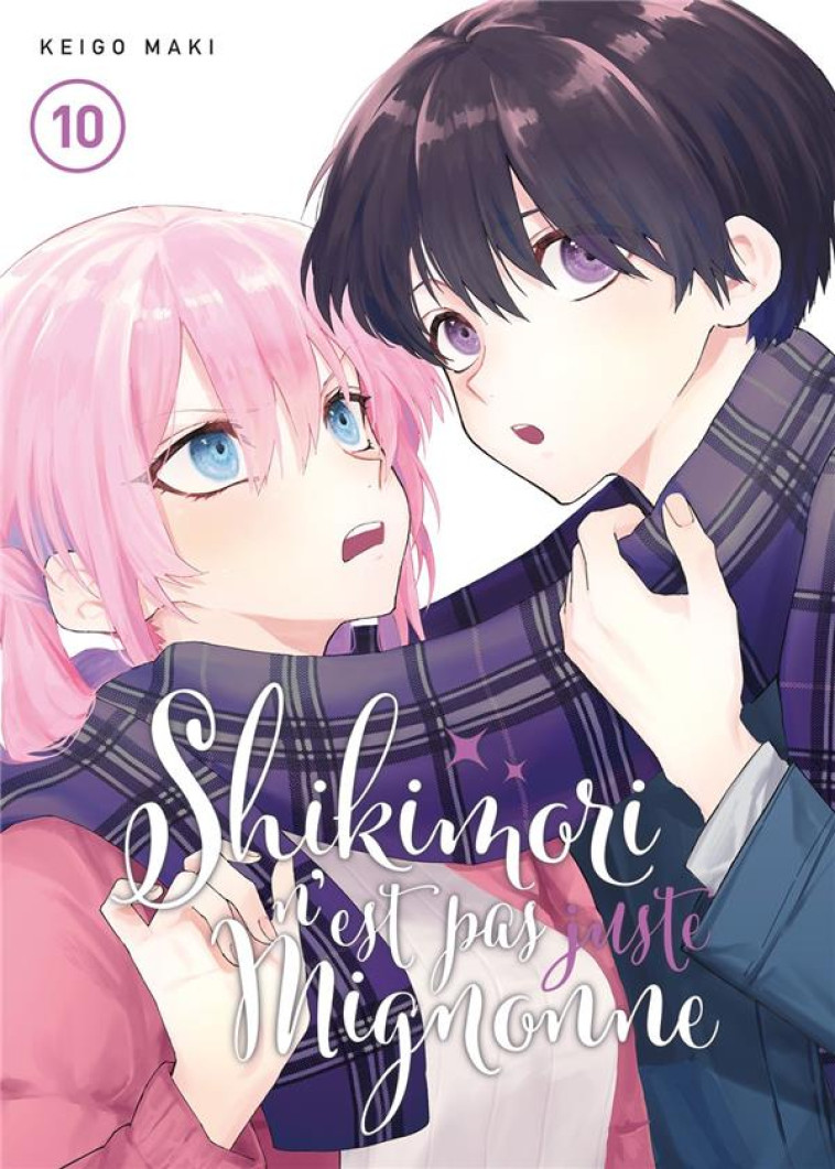 SHIKIMORI N-EST PAS JUSTE MIGNONNE - TOME 10 - MAKI KEIGO - MEIAN