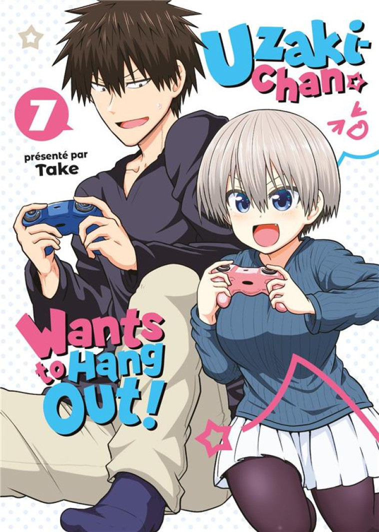 UZAKI-CHAN WANTS TO HANG OUT! - TOME 07 - TAKE - MEIAN