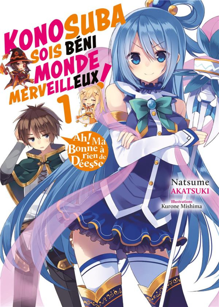 KONOSUBA : SOIS BENI MONDE MERVEILLEUX ! - TOME 1 (LIGHT NOVEL) - AKATSUKI NATSUME - MEIAN