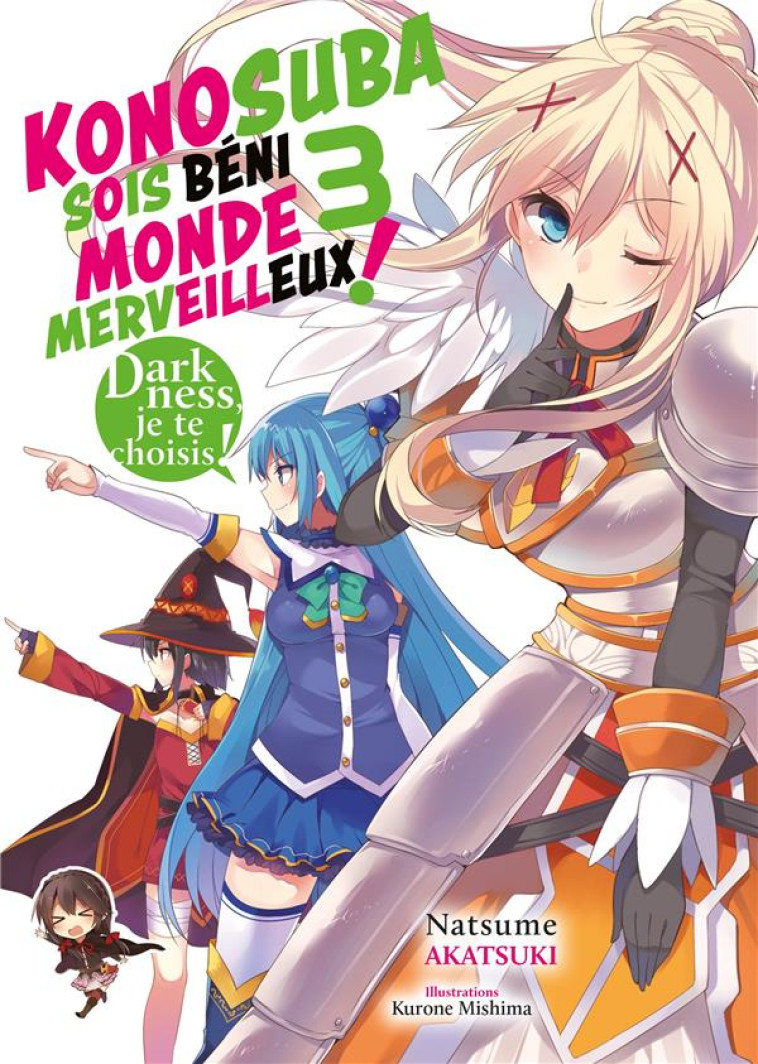 KONOSUBA : SOIS BENI MONDE MERVEILLEUX ! - TOME 3 (LIGHT NOVEL) - AKATSUKI NATSUME - MEIAN