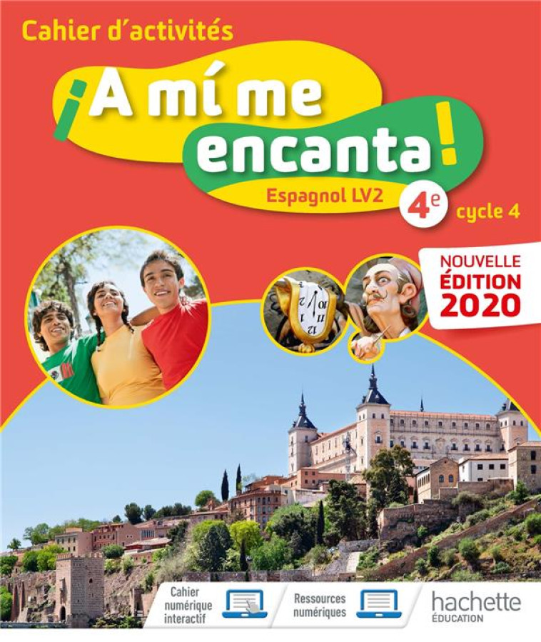 A MI ME ENCANTA CYCLE 4 4E - CAHIER D-ACTIVITES - ED. 2020 - STRAUB/FROGER/BOBEE - HACHETTE