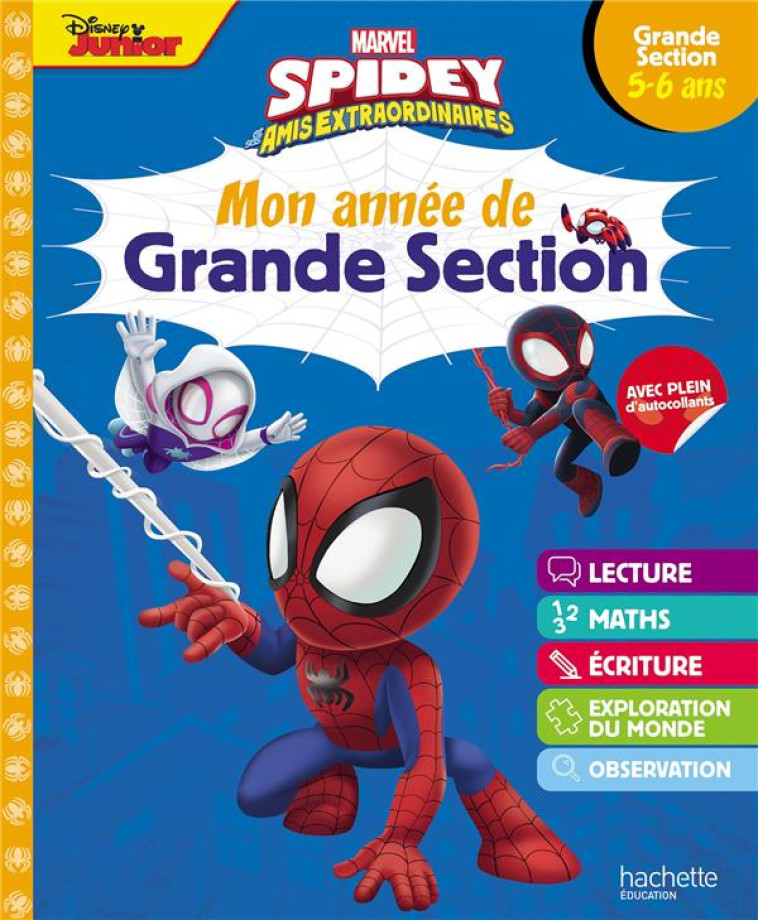 DISNEY - MARVEL SPIDEY ET SES AMIS EXTRAORDINAIRES - MON ANNEE DE GRANDE SECTION (5-6 ANS) - HACHETTE EDUCATION - HACHETTE