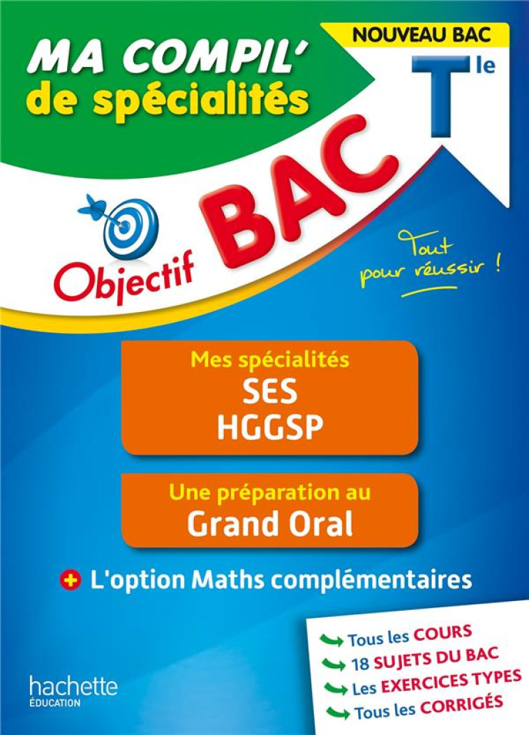 OBJECTIF BAC MA COMPIL- DE SPECIALITES SES ET HGGSP + GRAND ORAL +OPTION MATHS COMPLEMENTAIRES - LISLE/ADOUMIE - HACHETTE