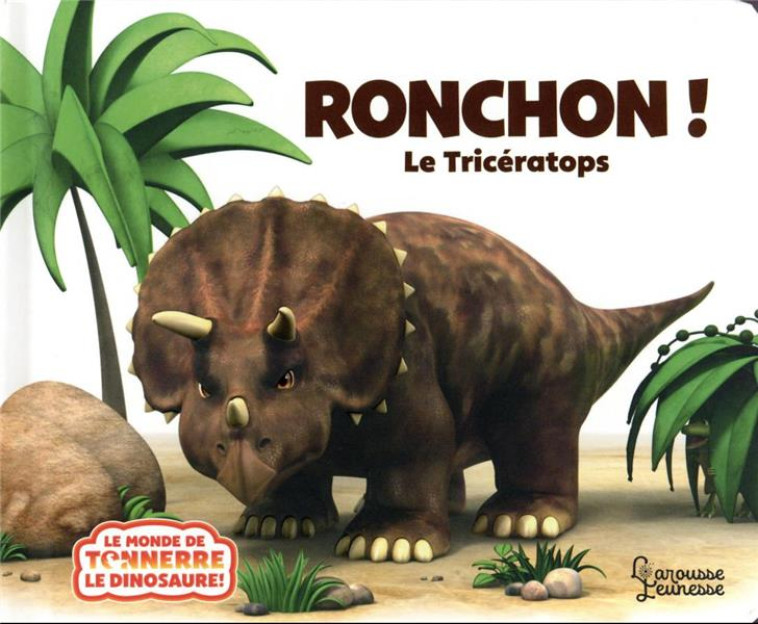 RONCHON LE TRICERATOPS NE - WILLIS/CURTIS - LAROUSSE