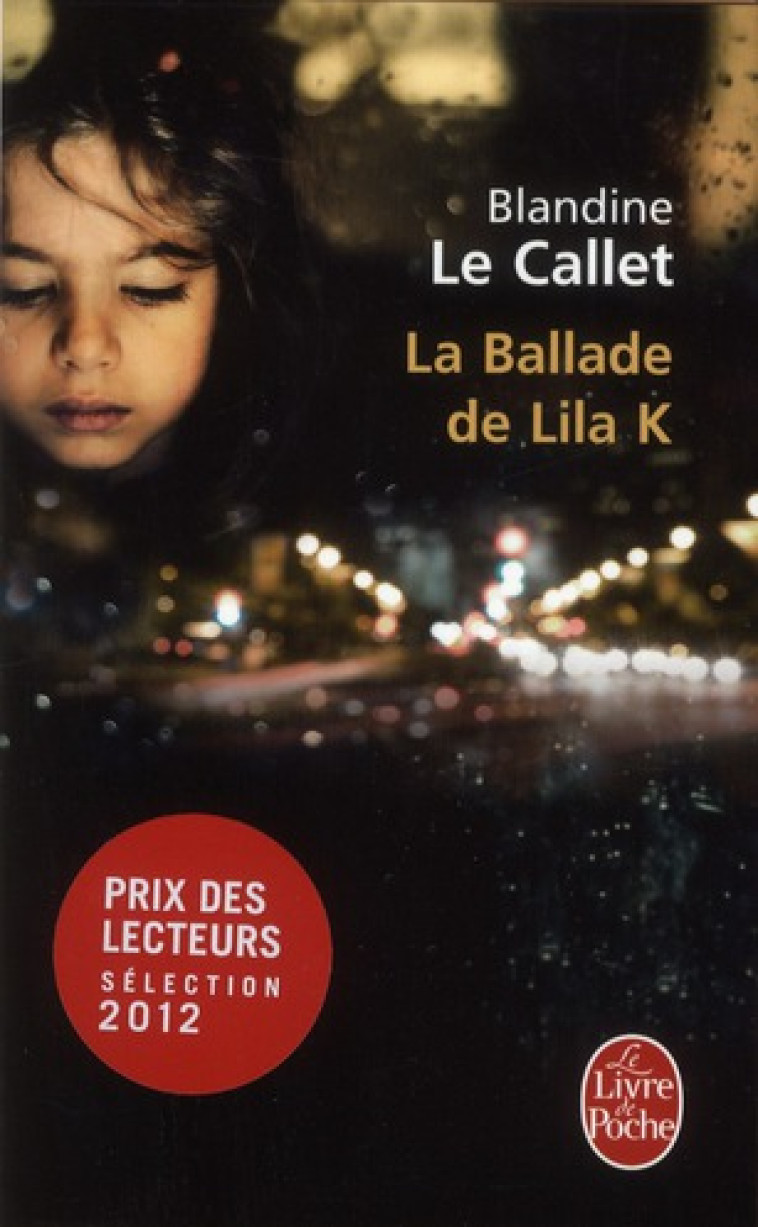 LA BALLADE DE LILA K. - LE CALLET BLANDINE - LGF/Livre de Poche