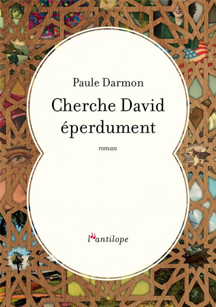 CHERCHE DAVID EPERDUMENT - DARMON PAULE - L ANTILOPE