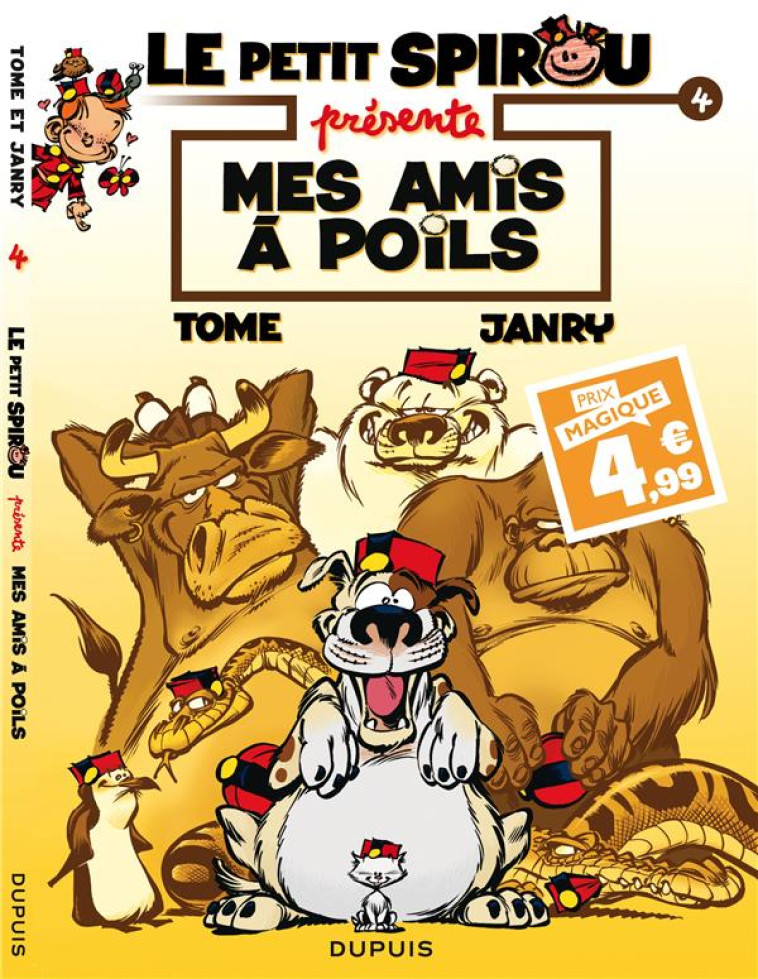 LE PETIT SPIROU PRESENTE... - TOME 4 - MES AMIS A POILS / EDITION SPECIALE (INDISPENSABLES 2024) - TOME/JANRY - DUPUIS