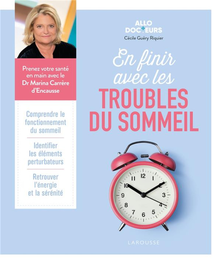 ALLO DOCTEURS - EN FINIR AVEC LES TROUBLES DU SOMMEIL - CARRERE D-ENCAUSSE - LAROUSSE