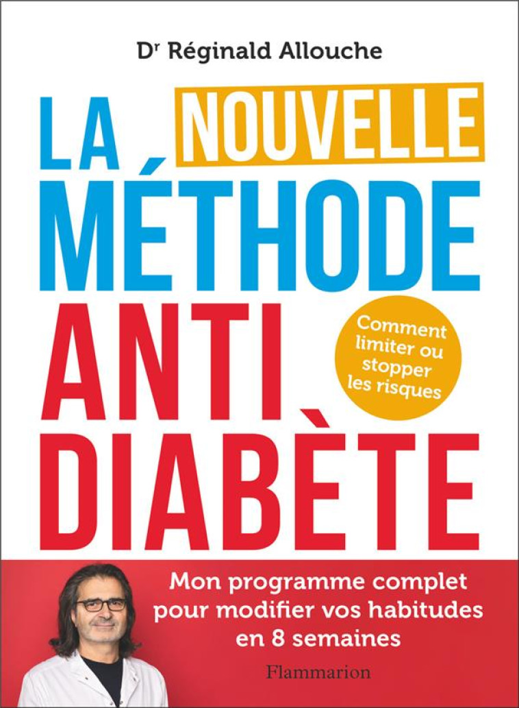 LA NOUVELLE METHODE ANTI-DIABETE - COMMENT LIMITER OU STOPPER LES RISQUES - ALLOUCHE REGINALD - FLAMMARION