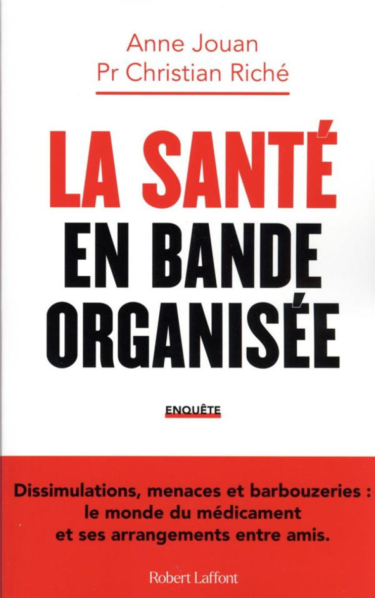 LA SANTE EN BANDE ORGANISEE - JOUAN/RICHE - ROBERT LAFFONT