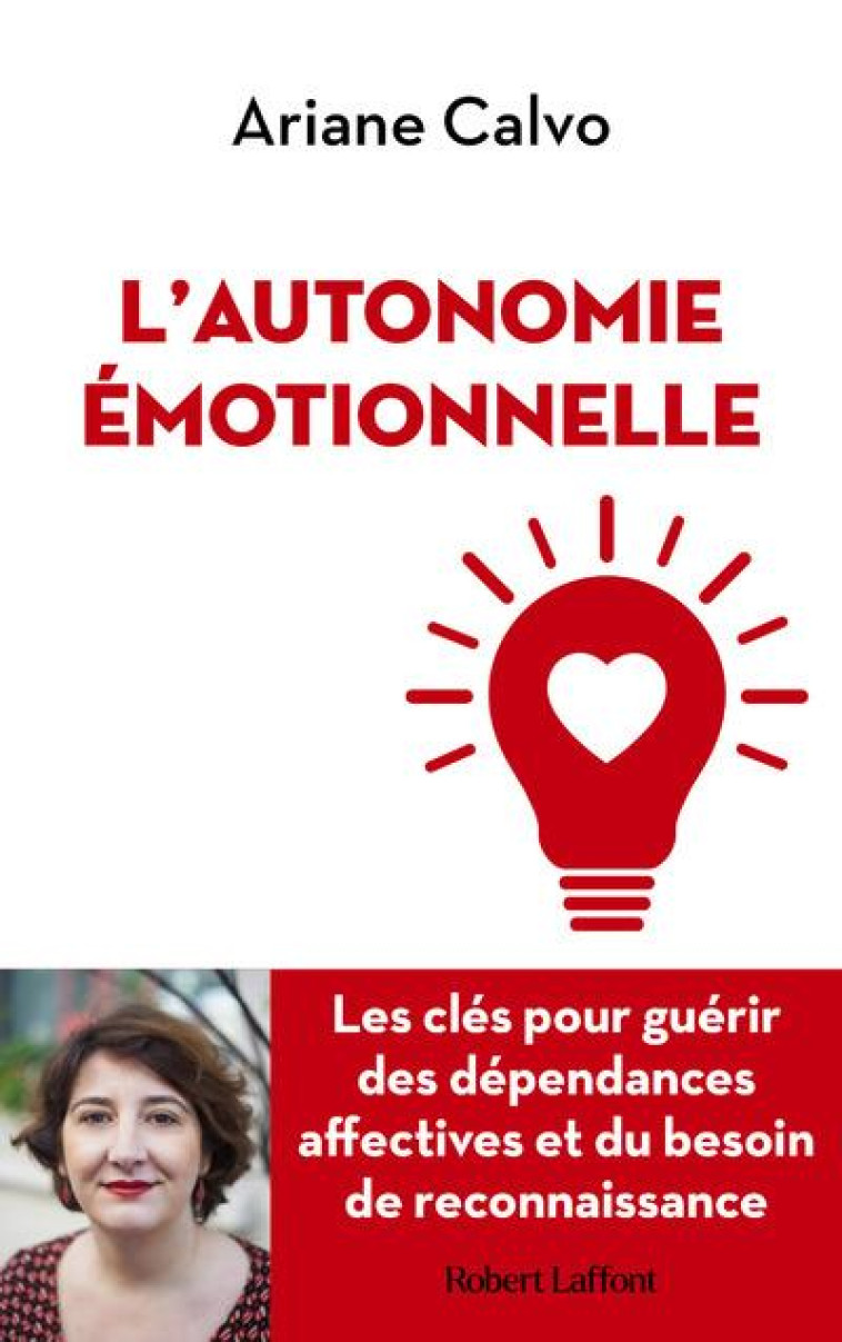 L-AUTONOMIE EMOTIONNELLE - CALVO ARIANE - ROBERT LAFFONT