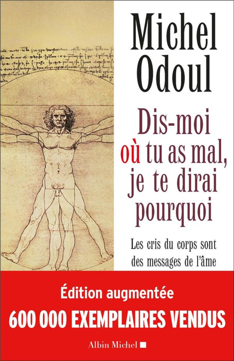 DIS-MOI OU TU AS MAL (ED.2018) - LES CRIS DU CORPS SONT DES MESSAGES DE L-AME. ELEMENTS DE PSYCHO-EN - ODOUL MICHEL - ALBIN MICHEL